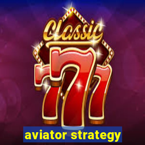 aviator strategy